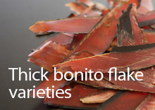 Thick bonito flake varieties