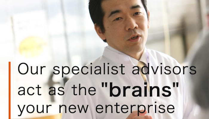 Our specialist advisors act as the brains behind your new enterprise