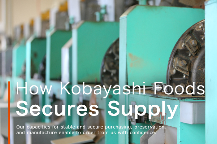 How Kobayashi Foods Secures Supply